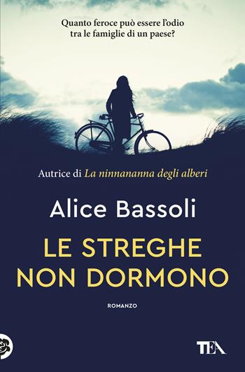 Le streghe non dormono - Alice Bassoli - Libro TEA 2026, Suspense best seller | Libraccio.it