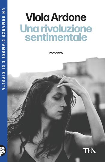 Una rivoluzione sentimentale - Viola Ardone - Libro TEA 2026, TEA Uno | Libraccio.it