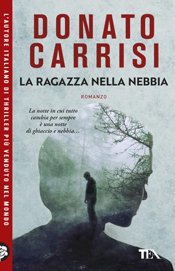 La ragazza nella nebbia - Donato Carrisi - Libro TEA 2026, TEA Uno | Libraccio.it