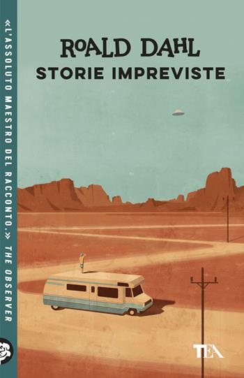 Storie impreviste - Roald Dahl - Libro TEA 2026, TEA Uno | Libraccio.it
