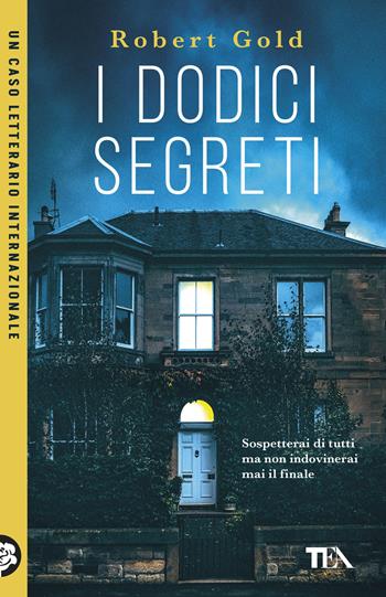 I dodici segreti - Robert Gold - Libro TEA 2026, TEA Uno | Libraccio.it