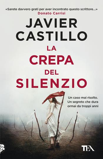 La crepa del silenzio - Javier Castillo - Libro TEA 2026, TEA hit | Libraccio.it