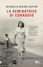 La seminatrice di coraggio