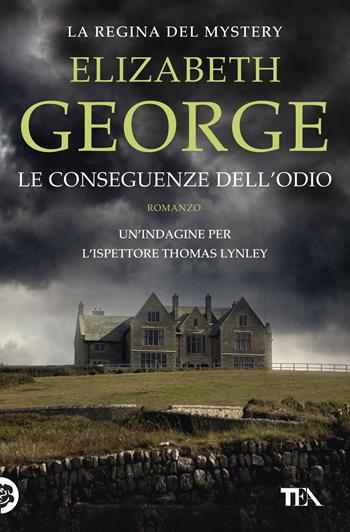 Le conseguenze dell'odio - Elizabeth George - Libro TEA 2026, Suspense best seller | Libraccio.it