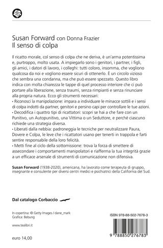Il senso di colpa. Liberarsi dai ricatti morali - Susan Forward, Donna Frazier - Libro TEA 2026, Varia best seller | Libraccio.it