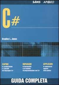 C# - L. Jones Bradley - Libro Apogeo 2002, Guida completa | Libraccio.it