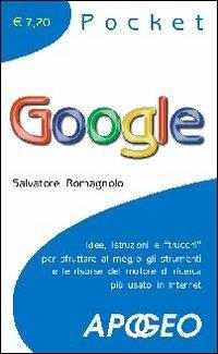 Google - Salvatore Romagnolo - Libro Apogeo 2006, Pocket | Libraccio.it