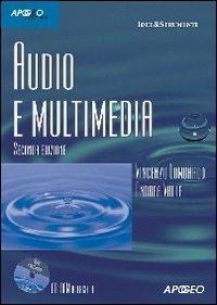 Audio e multimedia. Con CD-ROM - Vincenzo Lombardo, Andrea Valle - Libro Apogeo 2005, Idee & strumenti | Libraccio.it