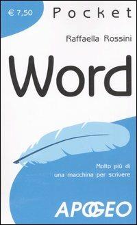Word Pocket - Raffaella Rossini - Libro Apogeo 2008, Pocket | Libraccio.it