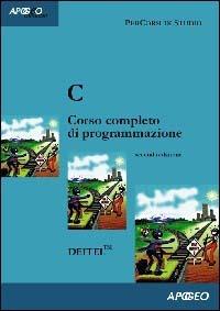 C. Corso completo di programmazione - Harvey M. Deitel - Libro Apogeo 2006, PerCorsi di studio | Libraccio.it