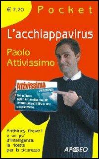 L' acchiappavirus - Paolo Attivissimo - Libro Apogeo 2006, Pocket | Libraccio.it