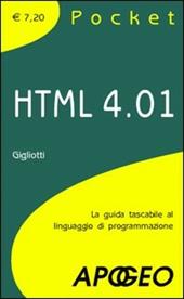 HTML 4.01. La guida tascabile al linguaggio di programmazione