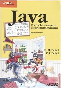 Java. Tecniche avanzate di programmazione - Harvey M. Deitel, Paul J. Deitel - Libro Apogeo 2006, Idee & strumenti | Libraccio.it