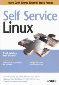 Self service Linux - Mark Wilding, Dan Behman - Libro Apogeo 2006, Guida completa | Libraccio.it