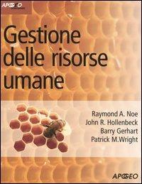 Gestione delle risorse umane  - Libro Apogeo 2007, Idee & strumenti | Libraccio.it