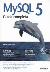My SQL 5 - Michael Kofler - Libro Apogeo 2006, Guida completa | Libraccio.it