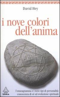 I nove colori dell'anima - David Hey - Libro Apogeo 2006, Urra | Libraccio.it