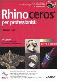 Rhinoceros per professionisti. Con CD-ROM - Daniele Nale - Libro Apogeo 2008, Guida completa | Libraccio.it