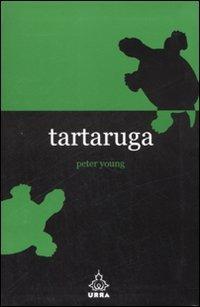 Tartaruga - Peter Young - Libro Apogeo 2007, Urra | Libraccio.it
