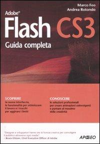 Flash CS3. Guida completa - Marco Feo, Andrea Rotondo - Libro Apogeo 2007, Guida completa | Libraccio.it