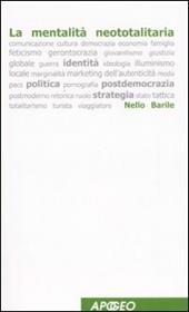 La mentalità neototalitaria