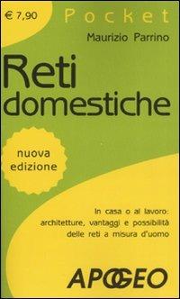 Reti domestiche - Maurizio Parrino - Libro Apogeo 2009, Pocket | Libraccio.it
