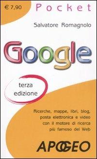 Google - Salvatore Romagnolo - Libro Apogeo 2009, Pocket | Libraccio.it