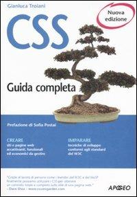 CSS. Guida completa - Gianluca Troiani - Libro Apogeo 2009, Guida completa | Libraccio.it