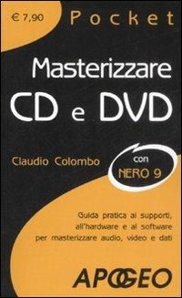 Masterizzare CD e DVD. Guida pratica ai supporti, all'hardware e al software per masterizzare audio, video e dati - Claudio Colombo - Libro Apogeo 2008, Pocket | Libraccio.it