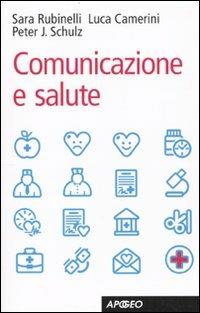 Comunicazione e salute  - Libro Apogeo 2010, PerCorsi di studio | Libraccio.it