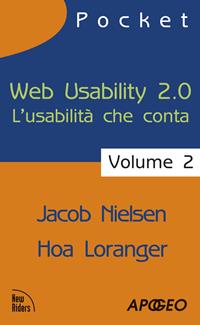 Web usability 2.0. L'usabilità che conta. Vol. 2 - Jakob Nielsen, Hoa Loranger - Libro Apogeo 2010, Pocket | Libraccio.it