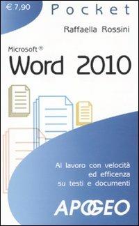 Word 2010 - Raffaella Rossini - Libro Apogeo 2010, Pocket | Libraccio.it