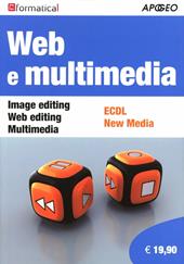 Web e multimedia. Image editing, Web editing, Multimedia, ECDL, New Media