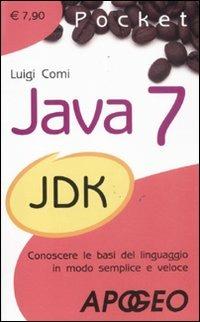 Java 7 - Luigi Comi - Libro Apogeo 2011, Pocket | Libraccio.it