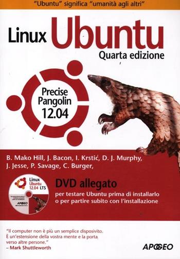 Linux Ubuntu 12.4. Con DVD-ROM  - Libro Apogeo 2012, Guida completa | Libraccio.it