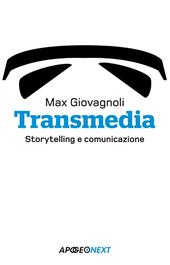 Transmedia. Storytelling e comunicazione