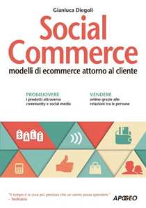 Image of Social commerce. Modelli di ecommerce attorno al cliente