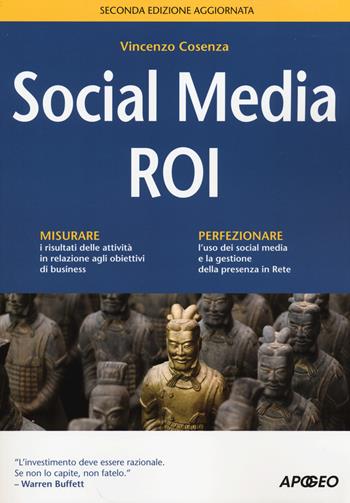 Social media ROI - Vincenzo Cosenza - Libro Apogeo 2014, Guida completa | Libraccio.it