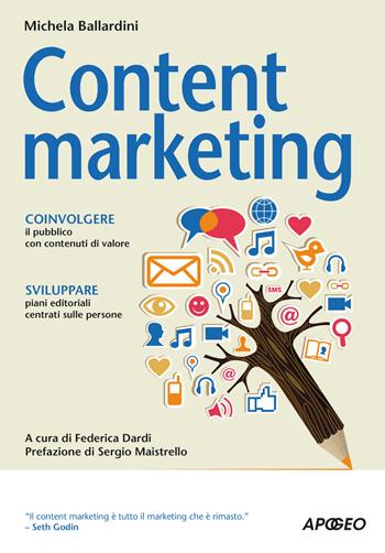 Content marketing - Michela Ballardini - Libro Apogeo 2015, Guida completa | Libraccio.it