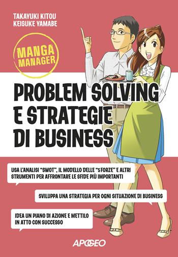 Problem solving e strategie di business - Takayuki Kitou, Keisuke Yamabe - Libro Apogeo 2023, Manga Manager | Libraccio.it