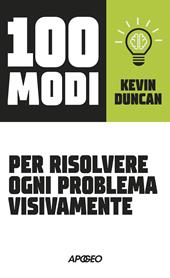 100 modi per risolvere ogni problema visivamente