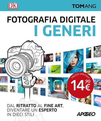 Fotografia digitale. I generi - Tom Ang - Libro Apogeo 2025 | Libraccio.it