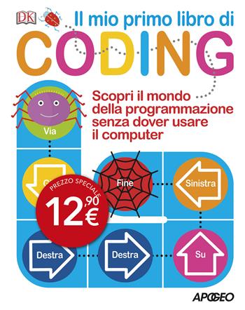 Il mio primo libro di coding - Kiki Prottsman - Libro Apogeo 2025 | Libraccio.it