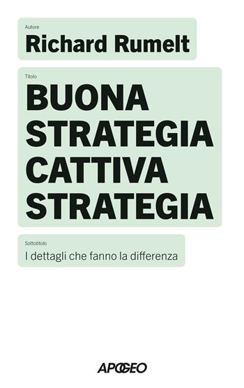 Buona strategia cattiva strategia - Richard Rumelt - Libro Apogeo 2025, Apogeo Saggi | Libraccio.it