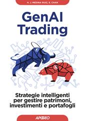 GenAI trading. Strategie intelligenti per gestire patrimoni, investimenti e portafogli