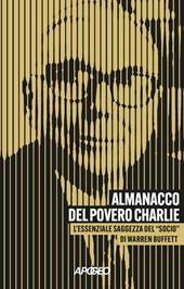 Almanacco del povero Charlie. L'essenziale saggezza del «socio» di Warren Buffett