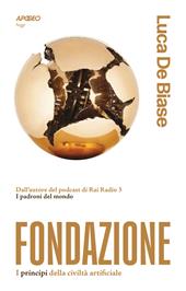 Fondazione i principi della civilta artificiale