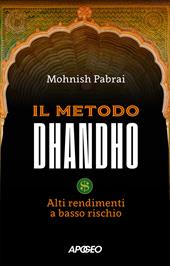 Il metodo Dhandho. Alti rendimenti a basso rischio