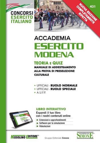 Accademia Esercito Modena. Teoria e quiz. Manuale di addestramento alla prova di preselezione culturale.  - Libro Nissolino 2014, I concorsi nell'esercito | Libraccio.it