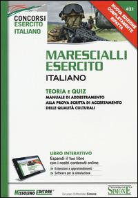 Marescialli esercito italiano. Teoria e quiz. Con aggiornamento online  - Libro Nissolino 2015, I concorsi nell'esercito | Libraccio.it